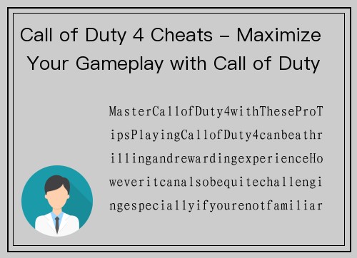 Call of Duty 4 Cheats - Maximize Your Gameplay with Call of Duty 4 Tricks(在新战场上游刃有余——Call of Duty 4秘籍与技巧)